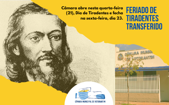 Câmara abre no feriado de Tiradentes e fecha na sexta-feira (23)