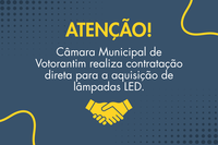 Câmara Municipal de Votorantim realiza contratação direta para aquisição de lâmpadas LED