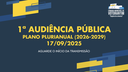 17/09/2025: 1ª Audiência Pública PPA