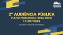 17/09/2025: 2ª Audiência Pública PPA