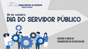 26/10/2022 - Sessão Solene alusiva ao Dia do Servidor Público