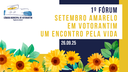 26/09/2025: 1º Fórum Setembro Amarelo em Votorantim - Um encontro pela vida