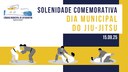 15/09/2025: Solenidade Comemorativa ao Dia Municipal do Jiu-Jitsu